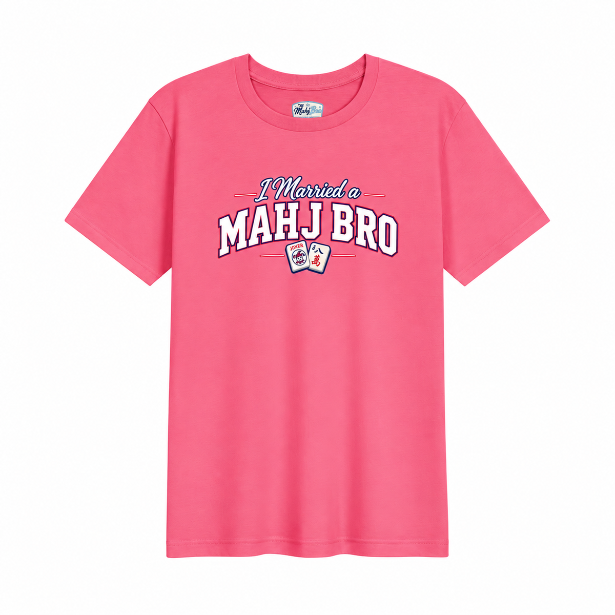 I Married a Mahj Bro Tee